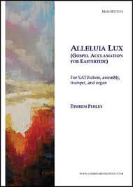 Alleluia Lux - Gospel Acclamation for Eastertide SATB choral sheet music cover Thumbnail